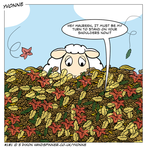 Sheep is peeping out of a sea of leaves. Voice from deep within: hey Maureen, it must be my turn to stand on your shoulders now?
