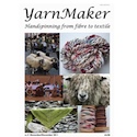 Yarnmaker magazine issue 8, November / December 2011 Yarnmaker magazine issue 8, November / December 2011